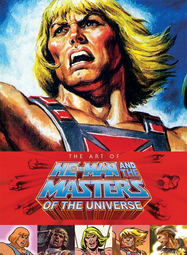 The Art of He-Man and the Masters of the Universe Review: This Book Has the Power and More The Art of He-Man and the Masters of the Universe Review: This Book Has the Power and More