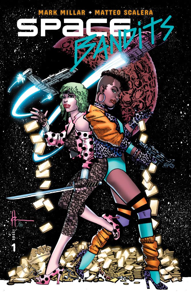Mark Millar & Image/Netflix Announce SPACE BANDITS Comic Book & Special Limited Edition Covers Illustrated By Artist Legends Mark Millar & Image/Netflix Announce SPACE BANDITS Comic Book & Special Limited Edition Covers Illustrated By Artist Legends