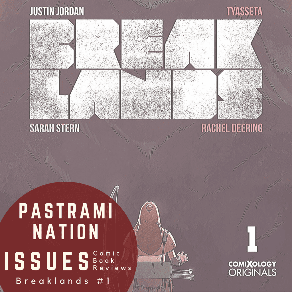 Pastrami Nation Issues #6: Breaklands #1 Review Pastrami Nation Issues #6: Breaklands #1 Review