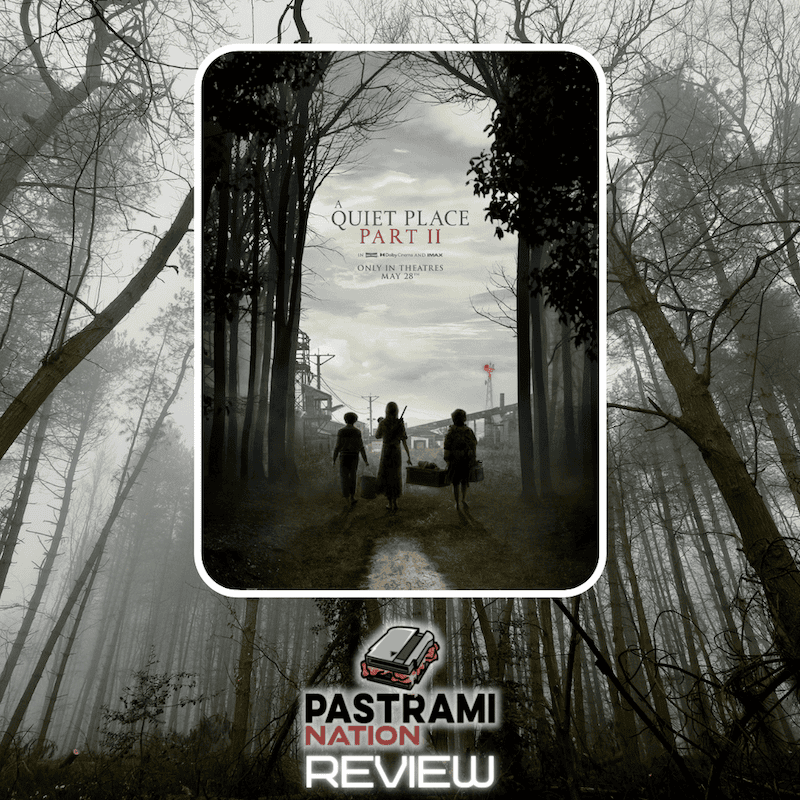 Movie Review: A Quiet Place-Part II Movie Review: A Quiet Place-Part II